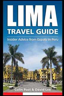 9781520420554-1520420552-Lima Travel Guide: Insider Advice from Expats in Peru