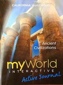 9780328958818-0328958816-myWorld Interactive Active Journal Ancient Civilizations CA World History