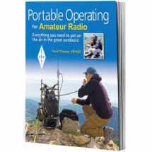 9781625950802-1625950802-Portable Operating for Amateur Radio – Everything You Need to Get On the Air in the Great Outdoors