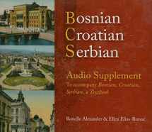 9780299221102-0299221105-Bosnian, Croatian, Serbian Audio Supplement: To Accompany Bosnian, Croatian, Serbian, a Textbook