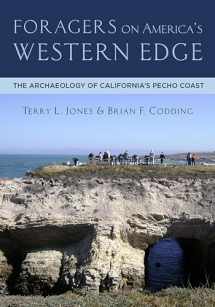 9781607816430-1607816431-Foragers on America's Western Edge: The Archaeology of California's Pecho Coast