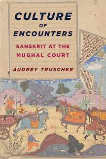 9780231173629-0231173628-Culture of Encounters: Sanskrit at the Mughal Court (South Asia Across the Disciplines)