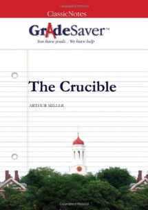 9781602591479-1602591474-GradeSaver (TM) ClassicNotes The Crucible: Study Guide