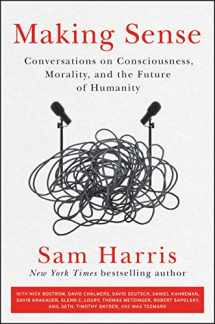 9780062857781-0062857789-Making Sense: Conversations on Consciousness, Morality, and the Future of Humanity
