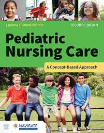 9781284262179-1284262170-Pediatric Nursing Care: A Concept-Based Approach