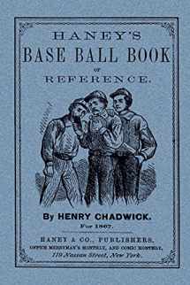 9781557095954-1557095957-Haney's Base Ball Book of Reference (Applewood Books)