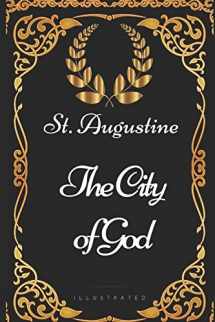 9781521966457-1521966451-The City of God: By St. Augustine - Illustrated