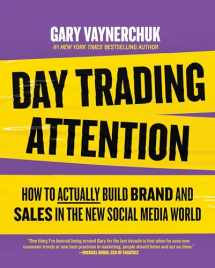 9780063317598-0063317591-Day Trading Attention: How to Actually Build Brand and Sales in the New Social Media World