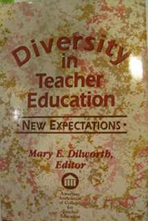 9781555424725-1555424724-Diversity in Teacher Education: New Expectations (THE JOSSEY-BASS HIGHER AND ADULT EDUCATION SERIES)