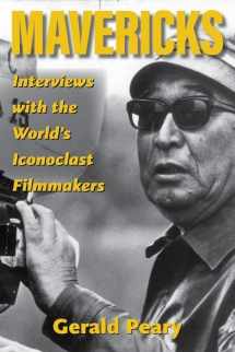 9780813197944-0813197945-Mavericks: Interviews with the World's Iconoclast Filmmakers (Screen Classics)