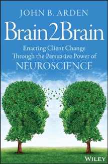 9781118756881-1118756886-Brain2Brain: Enacting Client Change Through the Persuasive Power of Neuroscience