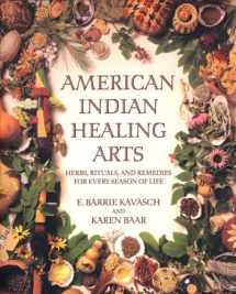 9780553378818-0553378813-American Indian Healing Arts: Herbs, Rituals, and Remedies for Every Season of Life