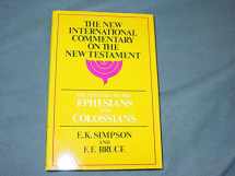 9780802825100-0802825109-The Epistles to the Colossians, to Philemon, and to the Ephesians (New International Commentary on the New Testament (NICNT))