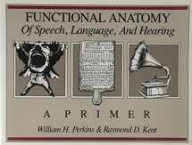 9780316699402-0316699403-Functional Anatomy of Speech, Language and Hearing A Primer