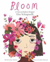 9780062447616-0062447610-Bloom: A Story of Fashion Designer Elsa Schiaparelli
