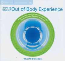 9781591799122-1591799120-How to Have an Out-of-Body Experience: Transcend the Limits of Physical Form and Accelerate Your Spiritual Evolution