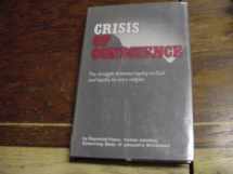9780914675006-0914675001-Crisis of Conscience: The Struggle between Loyalty to God and Loyalty to One's Religion