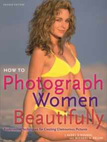 9780817440183-0817440186-How to Photograph Women Beautifully: Professional Techniques for Creating Glamourous Pictures