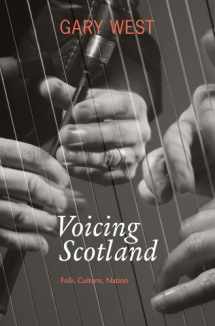 9781908373281-1908373288-Voicing Scotland: Culture and Tradition in a Modern Nation