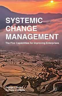 9781137412010-1137412011-Systemic Change Management: The Five Capabilities for Improving Enterprises
