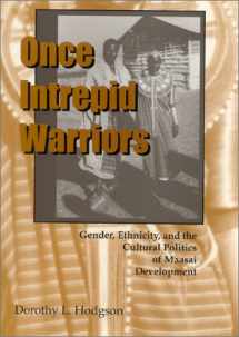 9780253339096-025333909X-Once Intrepid Warriors: Gender, Ethnicity and the Cultural Politics of Maasai Development