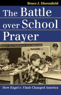 9780700615254-0700615253-The Battle over School Prayer: How Engel v. Vitale Changed America (Landmark Law Cases and American Society)