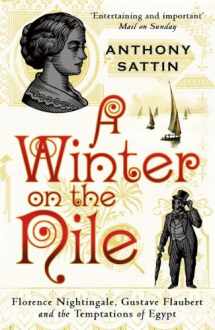 9780099534082-0099534088-Winter on the Nile: Florence Nightingale, Gustave Flaubert and the Temptations of Egypt