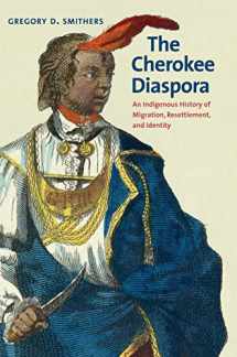 9780300234671-0300234678-The Cherokee Diaspora: An Indigenous History of Migration, Resettlement, and Identity (The Lamar Series in Western History)