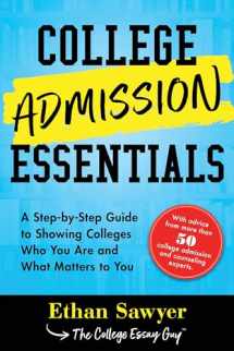 9781492678830-149267883X-College Admission Essentials: A Step-by-Step Guide to Showing Colleges Who You Are and What Matters to You