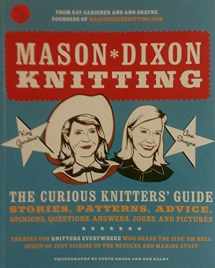 9780307586452-0307586456-Mason-Dixon Knitting: The Curious Knitter's Guide: Stories, Patterns, Advice, Opinions, Questions, Answers, Jokes, and Pictures