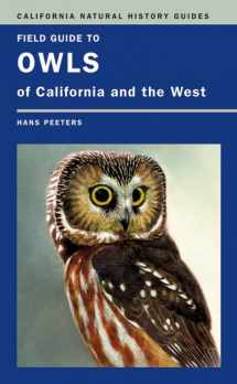 9780520252806-0520252802-Field Guide to Owls of California and the West (Volume 93) (California Natural History Guides)