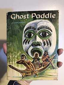 9780152307608-0152307605-Ghost Paddle: A Northwest Coast Indian Tale