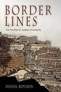 9780812219869-0812219864-Border Lines: The Partition of Judaeo-Christianity (Divinations: Rereading Late Ancient Religion)