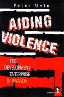 9781565490833-1565490835-Aiding Violence: The Development Enterprise in Rwanda