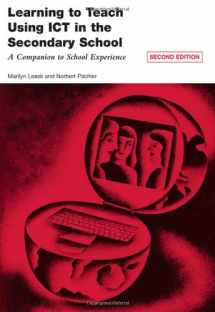9780415351041-0415351049-Learning to Teach Using ICT in the Secondary School: A Companion to School Experience (Learning to Teach Subjects in the Secondary School Series)