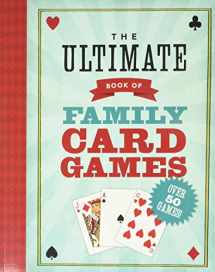 9781402750410-1402750412-The Ultimate Book of Family Card Games