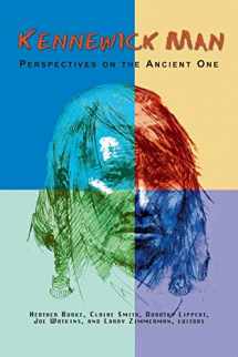 9781598743487-1598743481-Kennewick Man: Perspectives on the Ancient One (Archaeology & Indigenous Peoples)
