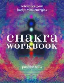 9781454928331-1454928336-Chakra Workbook: Rebalance Your Body's Vital Energies