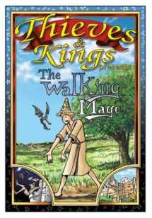 9780968102558-0968102557-Thieves & Kings Presents The Walking Mage (Thieves & Kings)