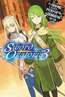 9780316318181-0316318183-Is It Wrong to Try to Pick Up Girls in a Dungeon? On the Side: Sword Oratoria, Vol. 3 (light novel) (Is It Wrong to Try to Pick Up Girls in a Dungeon? On the Side: Sword Oratoria, 3)