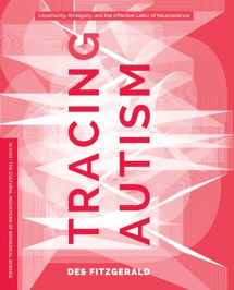 9780295741918-0295741910-Tracing Autism: Uncertainty, Ambiguity, and the Affective Labor of Neuroscience (In Vivo)