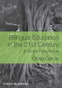 9781405119948-1405119942-Bilingual Education in the 21st Century: A Global Perspective