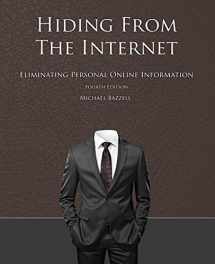 9781986621380-1986621383-Hiding from the Internet: Eliminating Personal Online Information