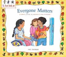 9780764145179-0764145177-Everyone Matters: A First Look at Respect for Others (A First Look at...Series)