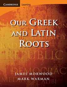 9780521699990-0521699991-Our Greek and Latin Roots (Cambridge Latin Texts)