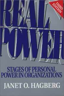 9781879215467-1879215462-Real Power: Stages of Personal Power in Organizations, Third Edition