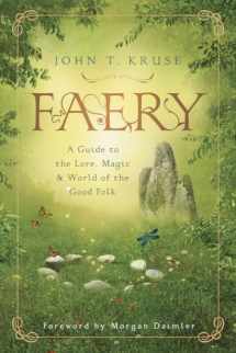 9780738761893-0738761893-Faery: A Guide to the Lore, Magic & World of the Good Folk