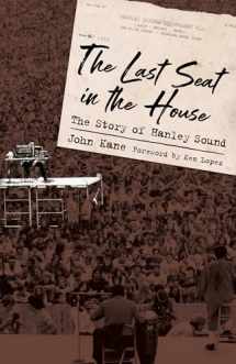 9781496826800-1496826809-The Last Seat in the House: The Story of Hanley Sound (American Made Music Series)