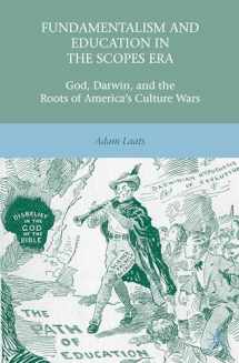 9780230623729-0230623727-Fundamentalism and Education in the Scopes Era: God, Darwin, and the Roots of America’s Culture Wars
