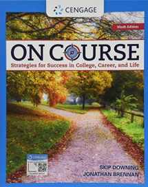 9780357022689-0357022688-On Course: Strategies for Creating Success in College, Career, and Life